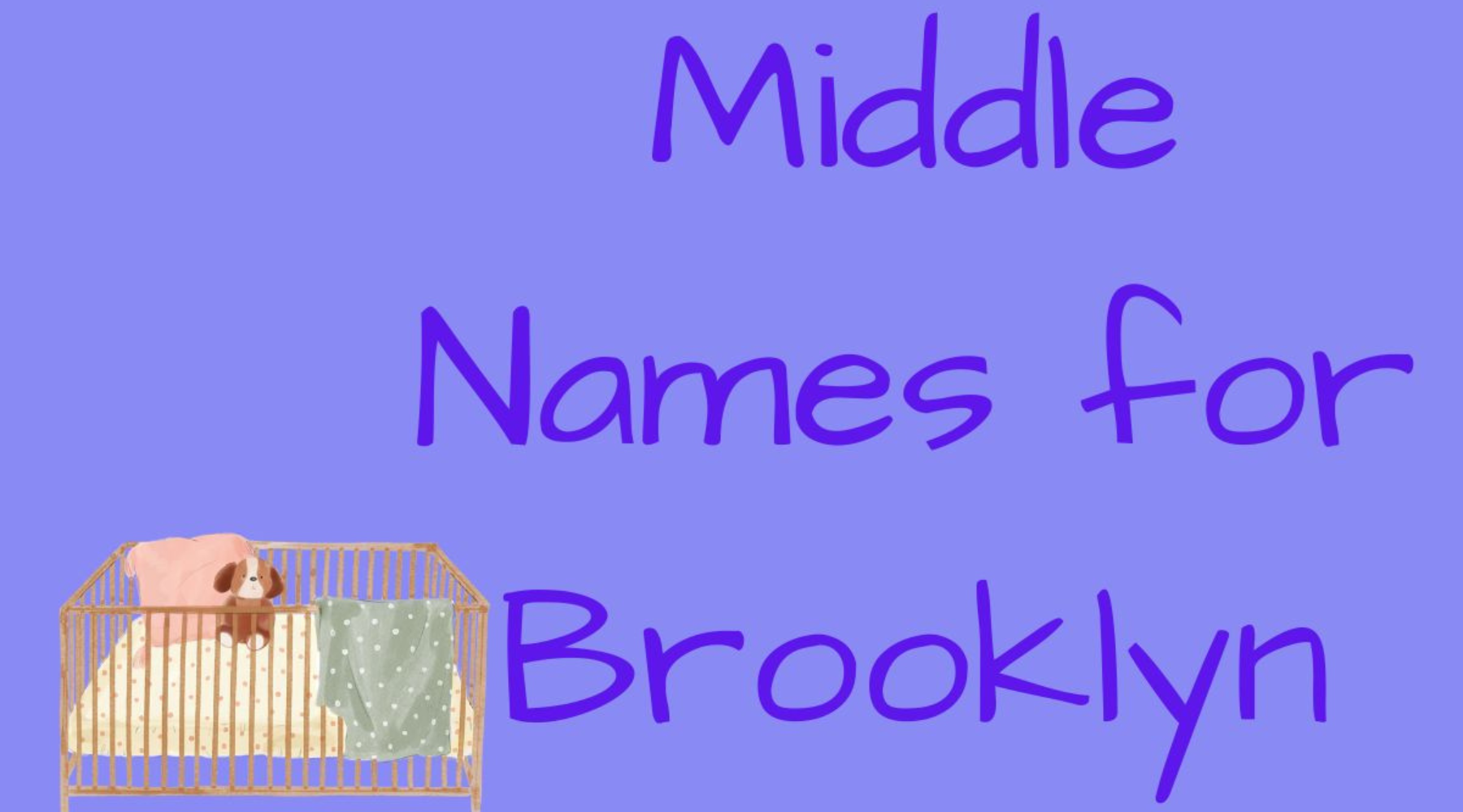 840+ Best Middle Names for Brooklyn [Cute & Unique]