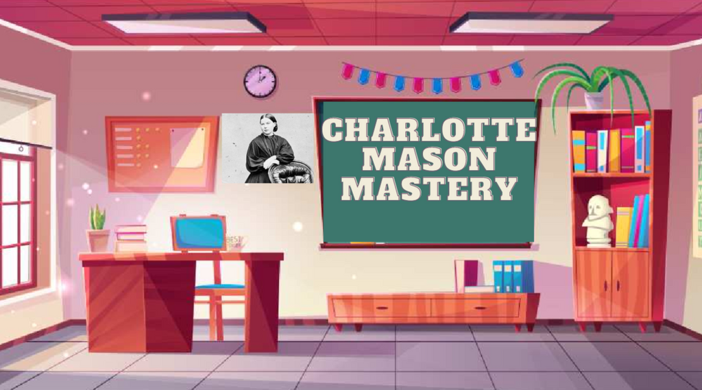 The Ultimate Guide to the Charlotte Mason Method