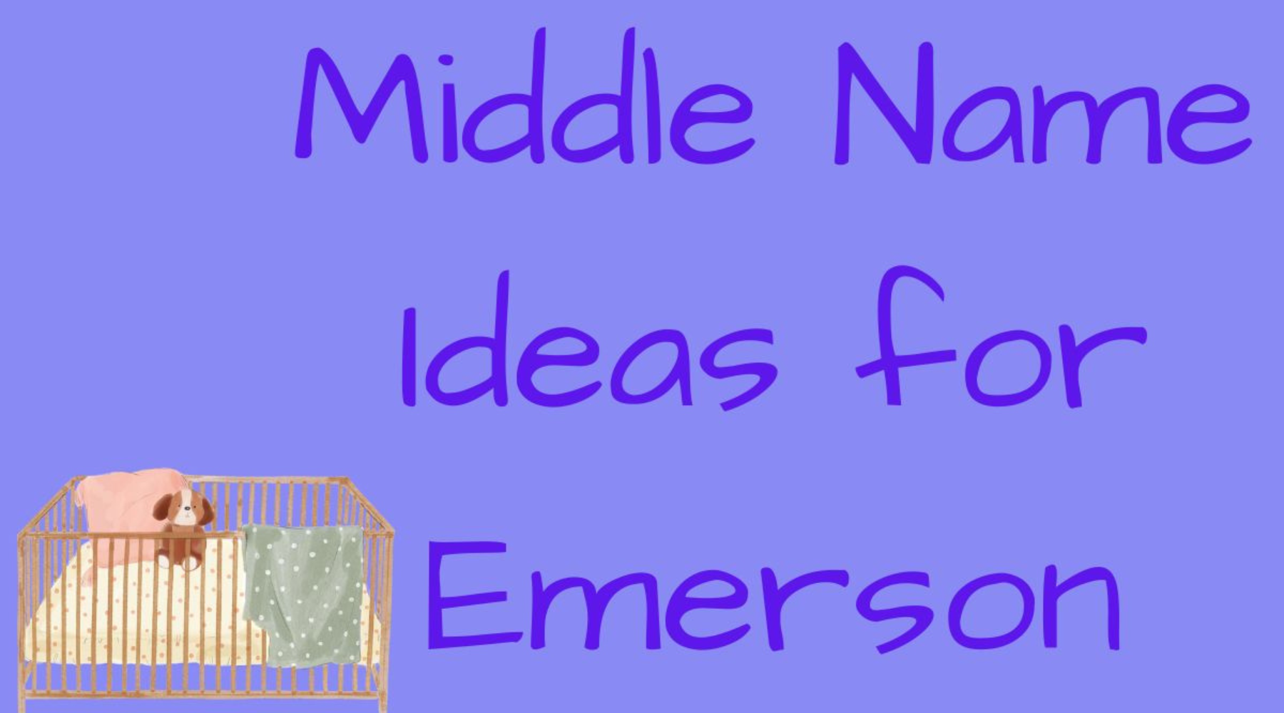 150+ Unique Middle Names for Emerson