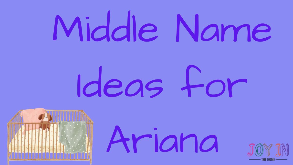 Best Middle Names for Ariana (Ideas & Origins)