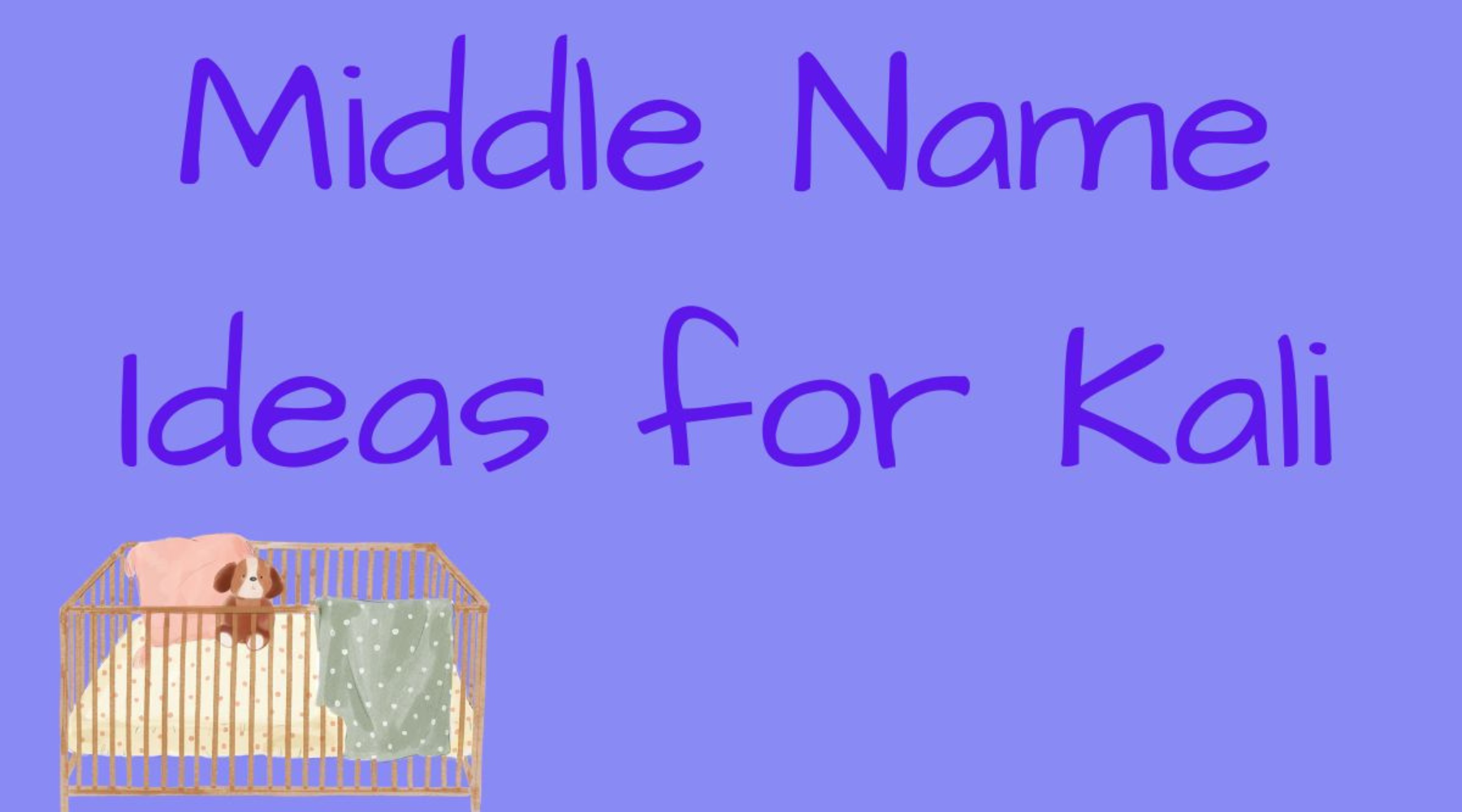 475 Unique Middle Names for Kali