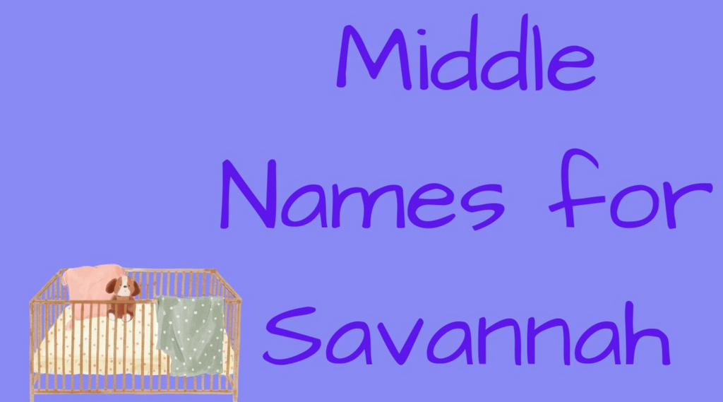 200 Pretty Middle Names for Savannah